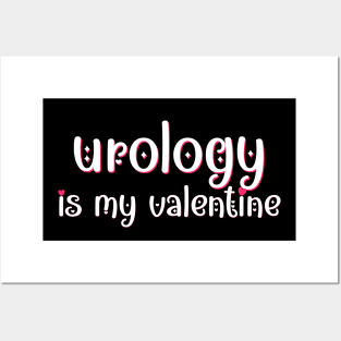 Urology is my Valentine Posters and Art